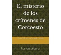 El misterio de los crímenes de Corcoesto: Los de afuera