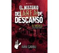 El misterio del área de descanso. El médico. Segunda parte