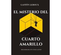 EL Misterio del Cuarto Amarillo