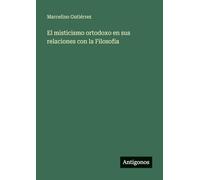 El misticismo ortodoxo en sus relaciones con la Filosofia