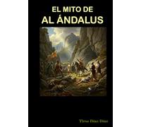EL MITO DE AL ÁNDALUS