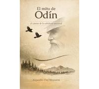 El mito de Odín: El camino de la sabiduría ancestral