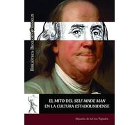 El mito del Self-Made Man en la cultura estadounidense