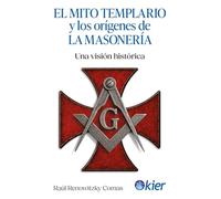 El Mito Templario y los orígenes de la Masonería: Una visión histórica