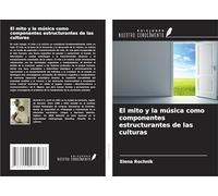El mito y la música como componentes estructurantes de las culturas