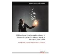 El Modelo de Enseñanza Directa en el Desarrollo de las Competencias de la Lectoescritura Inicial: Una Mirada Desde La Experiencia Docente