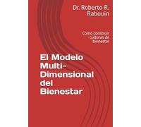 El Modelo Multi-Dimensional del Bienestar: Como construir culturas de bienestar