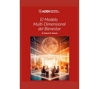 El Modelo Multi-Dimensional del Bienestar: Como construir culturas de bienestar