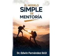 El Modelo Simple de Mentoría