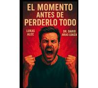 El Momento Antes de Perderlo Todo: 4