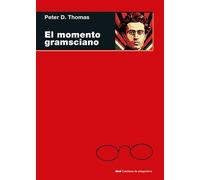 El momento gramsciano: Filosofía, hegemonía y marxismo: 121