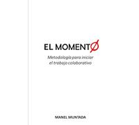 EL MOMENTO ZERO: Metodología para iniciar el trabajo colaborativo