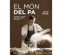 El món del pa: Receptes i consells per a crear pans deliciosos