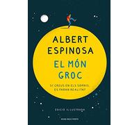 El món groc (edició il·lustrada): Si creus en els somnis, es faran realitat -