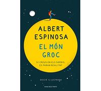 El món groc (edició il·lustrada): Si creus en els somnis, es faran realitat