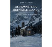El monasterio del Valle Blanco: La túnica no borra el hambre