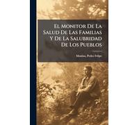 El Monitor De La Salud De Las Familias Y De La Salubridad De Los Pueblos