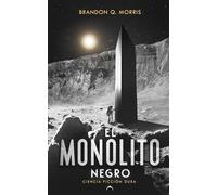 El Monolito Negro: Ciencia ficción dura