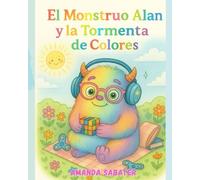 El monstruo Alan: Y la tormenta de colores