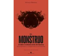 El monstruo como condición humana: Antropoceno y colapso de la civilización: 48