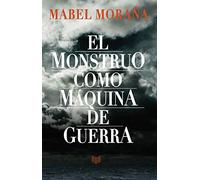 El monstruo como máquina de guerra