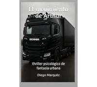 El movimiento de Arthur: thriller psicológico de fantasía urbana