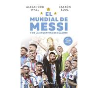 EL MUNDIAL DE MESSI y de la Argentina de Scaloni