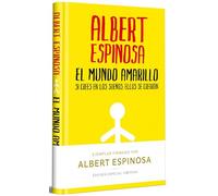 El mundo amarillo (edicion limitada firmada): Si crees en los sueños, ellos se crearán