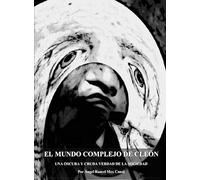EL MUNDO COMPLEJO DE CLEÓN: UNA OSCURA Y CRUDA VERDAD DE LA SOCIEDAD