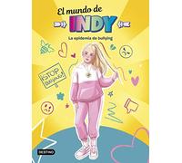 El Mundo de Indy. La epidemia de bullying: 1