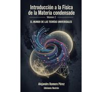 El Mundo De Las Teorías Universales. Volumen 2 De La Serie Introducción A La Física De Partículas