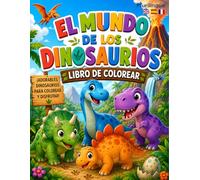 El Mundo de los Dinosaurios: Adorables Dinosaurios para Colorear y Disfrutar!