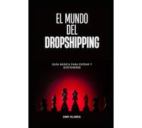 El Mundo del Dropshipping: Guía básica para entrar, vender y sostenerse con éxito en ecommerce