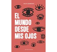 El mundo desde mis ojos: Amor y renovación