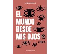 El mundo desde mis ojos: Amor y renovación