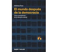 El mundo después de la democracia: Cinco pensadores de la derecha radical: 14