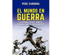 El mundo en guerra/ The World at War: La Segunda Guerra Mundial contada por sus protagonistas