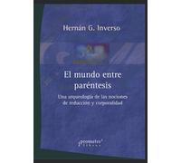 El mundo entre paréntesis: Una arqueología de las nociones de reducción y corporalidad