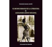EL MUNDO HISPANO EN LA LITERATURA DE ALEXANDER LERNET-HOLENIA