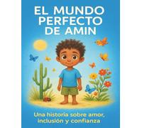 El Mundo Perfecto de Amin: Donde las diferencias nos unen