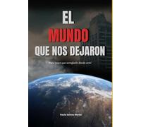 El mundo que nos dejaron