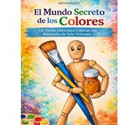 El Mundo Secreto de los Colores: Artpinturet - Libro para Colorear