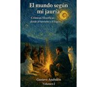El Mundo Según mi Jauría: 1