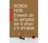 El Mundo Sin Las Personas Que Lo Afean