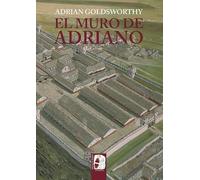 El muro de Adriano. Confín del Imperio