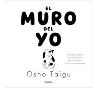 El muro del yo/ The Wall of the Self