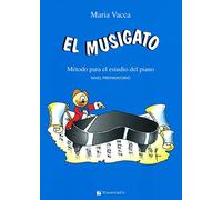 El musigato. Metodo para el studio del piano. Nivel preparatorio