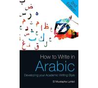 El Mustapha Lahlali How to Write in Arabic (Tascabile)