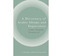 El Mustapha Lahlali Tajul A Dictionary of Arabic Idioms and Expres (Tascabile)
