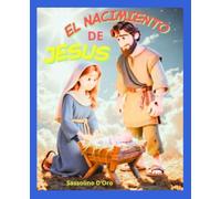 EL NACIMIENTO DE JESÚS Libro infantil. Fácil de leer. Totalmente ilustrado.